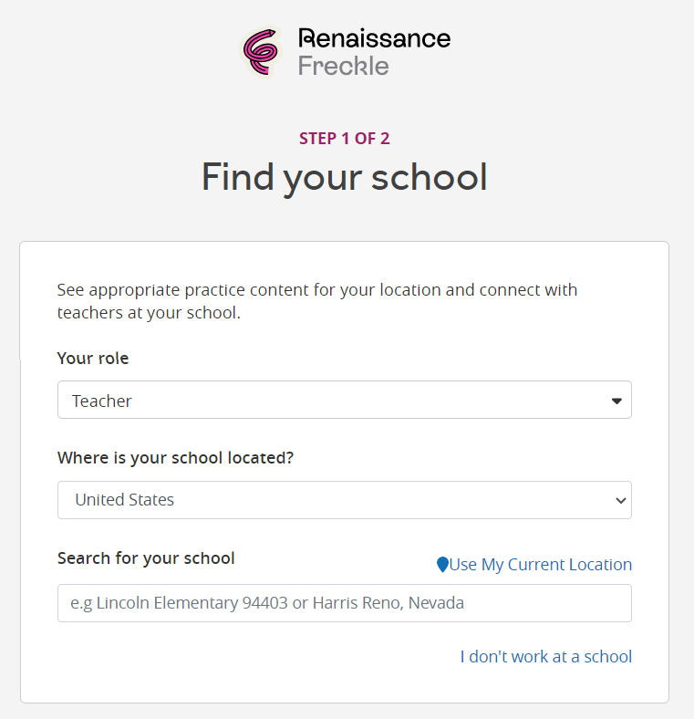 The Get Started with Freckle window. A drop-down list lets you choose your school's country; a search field below that lets you search for your school, or use your current location. An 'I don't work at a school' link is at the bottom.