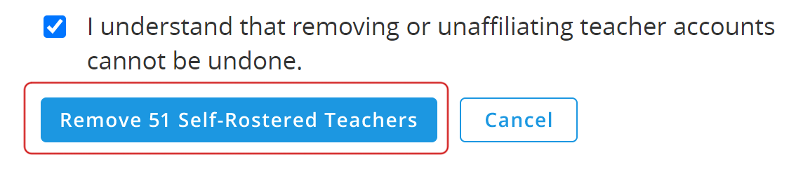 The message next to the confirmation box reads: 'I understand that removing or unaffiliating teacher accounts cannot be undone.'
